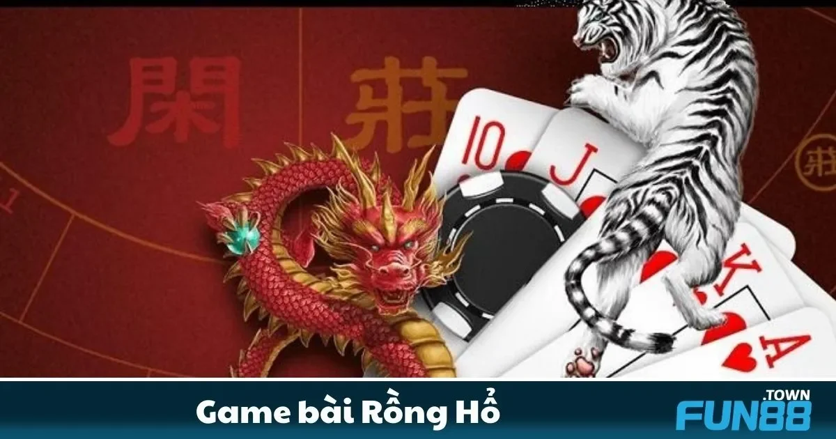 Game bài Rồng Hổ Fun88 – Thử Thách May Mắn 2 Rồng Hổ Fun88 Là Gì? Tìm Hiểu Cách Chơi Đơn Giản Dành Cho Người Mới