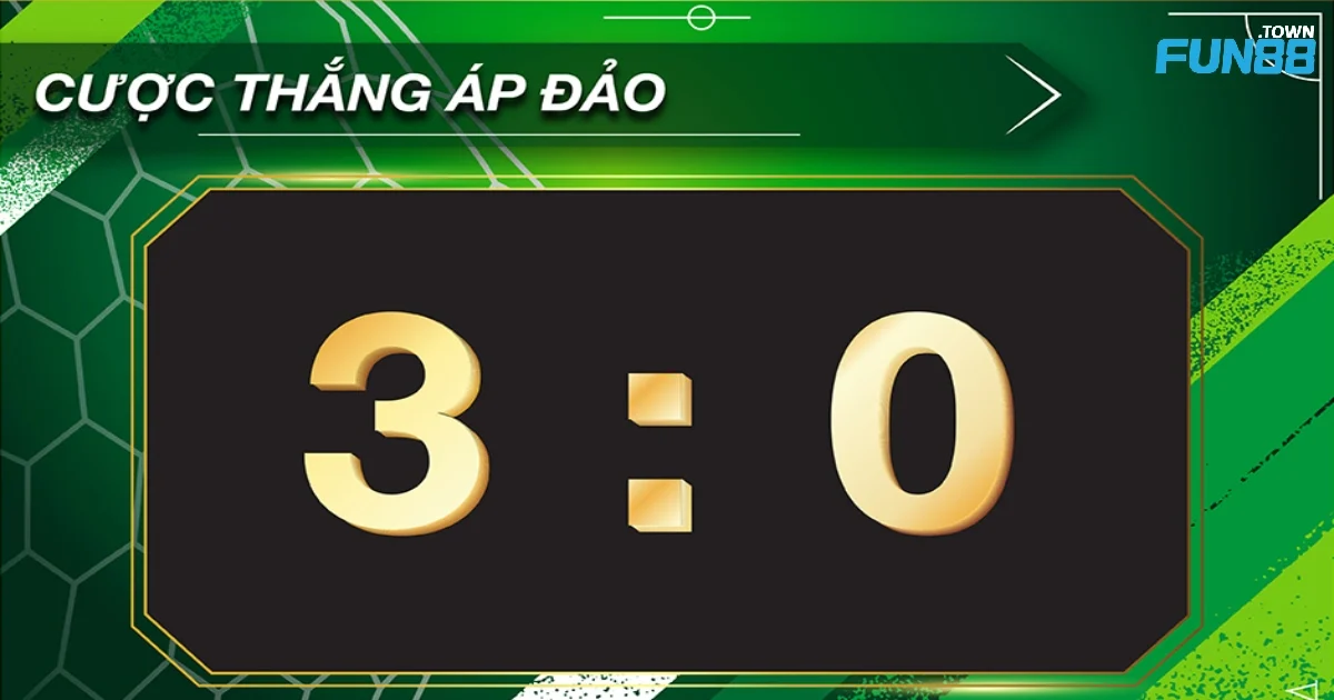 Cược Thắng Áp Đảo: Cách Đọc Kèo & Đặt Cược Tại Fun88 2 Cách Đặt Cược Thắng Áp Đảo & Khi Nào Nên Chơi