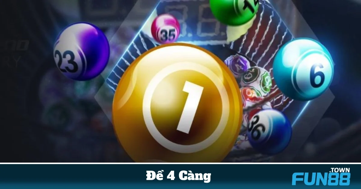 Đề 4 Càng Là Gì? Hướng Dẫn Chơi & Đặt Cược Tại Fun88 5 Cách nhận diện cầu số đẹp để chơi đề 4 càng