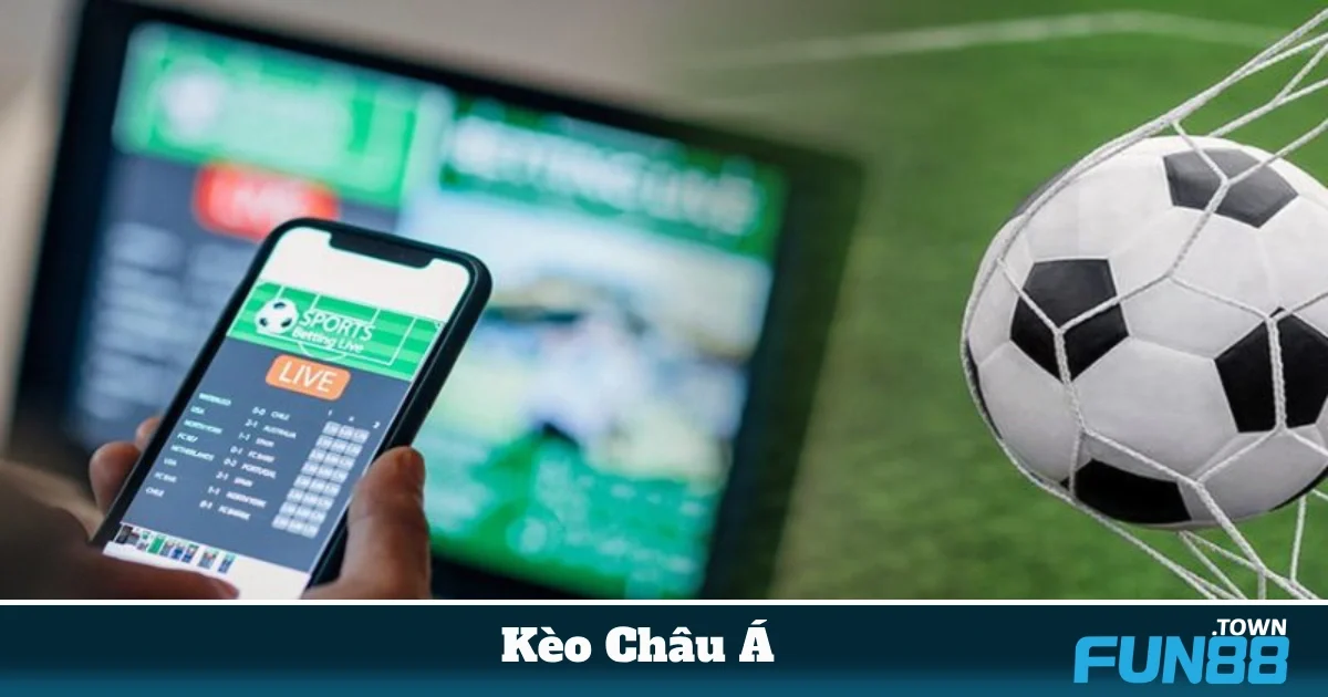 Kèo Châu Á Fun88 - Cách Đọc Handicap & Đặt Cược Hiệu Quả 4 Chiến Lược Cược Kèo Châu Á Để Tối Đa Lợi Nhuận