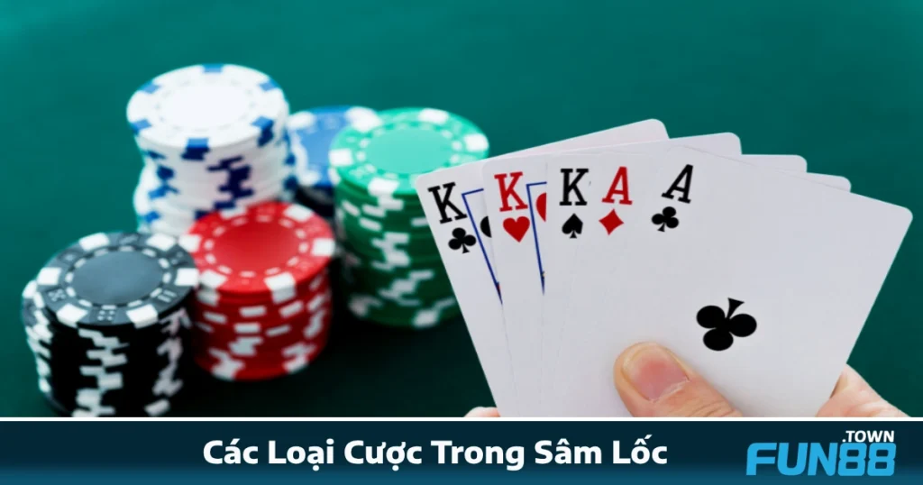 Các Loại Cược Trong Sâm Lốc Fun88 – Cược Sao Cho Đúng? 1 Các Loại Cược Trong Sâm Lốc Fun88 – Cược Sao Cho Đúng?