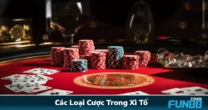 Các Loại Cược Trong Xì Tố Fun88 Theo Hiệu Quả Thực Chiến 2 Các Loại Cược Trong Xì Tố Fun88 Theo Hiệu Quả Thực Chiến