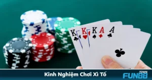 Kinh Nghiệm Chơi Xì Tố Fun88 – Chia Sẻ Từ Cao Thủ Lâu Năm 5 Kinh Nghiệm Chơi Xì Tố Fun88 – Chia Sẻ Từ Cao Thủ Lâu Năm